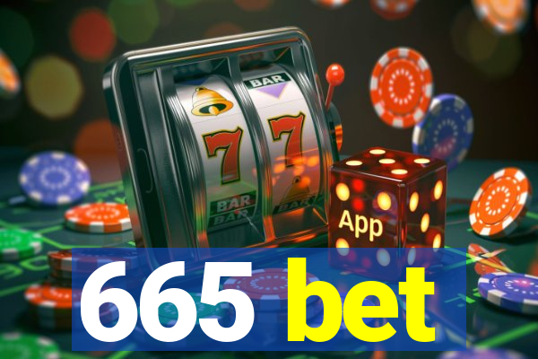 665 bet